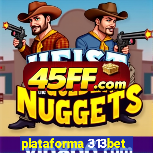 plataforma 313bet